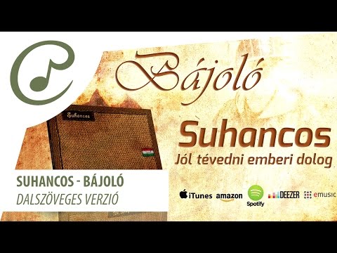 Suhancos - Bájoló (dalszöveg - lyrics video)