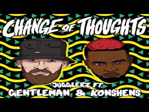 Change Of Thoughts - Jugglerz,Gentleman,Konshens [2021