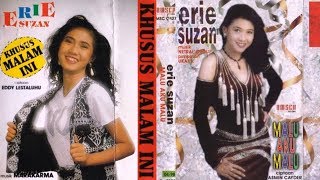 Download lagu Khusus Malam Ini / Malu Aku Malu Erie Suzan mp3