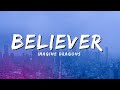 Imagine Dragons Believer Slowed Reverb Lyrics