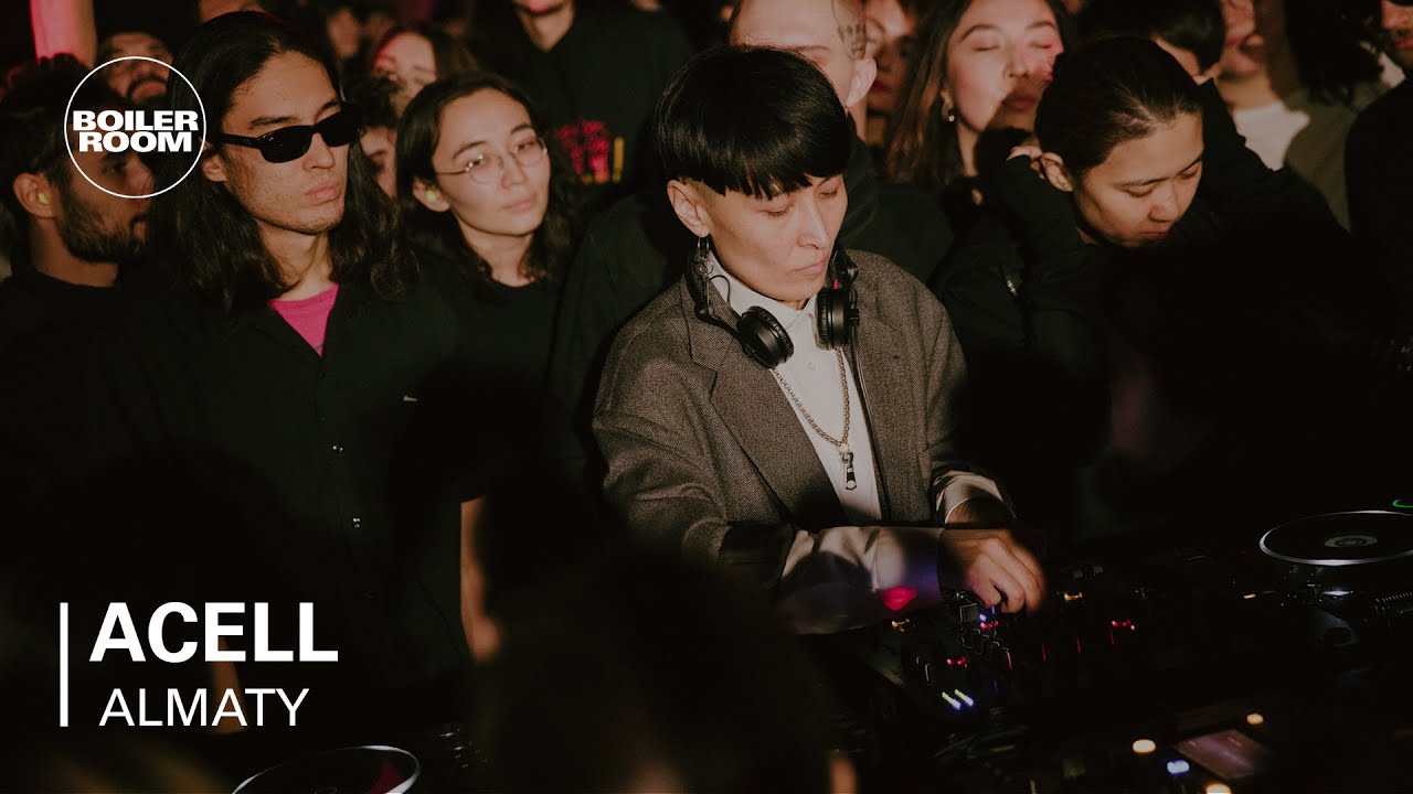 Acell - Boiler Room Contemporary Scenes: Almaty