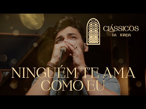 Ninguém Te Ama Como Eu - Católica