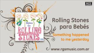 Rolling Stones para Bebés - Something happened to me yesterday