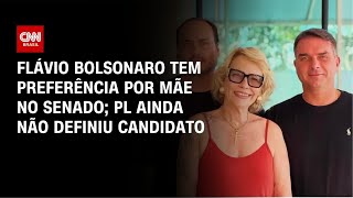 Vídeo: Flávio Bolsonaro quer que mãe dispute vaga no Senado pelo PL | Bastidores CNN