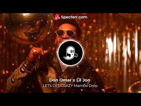 Don Omar x Lil Jon  LETS GET CRAZY