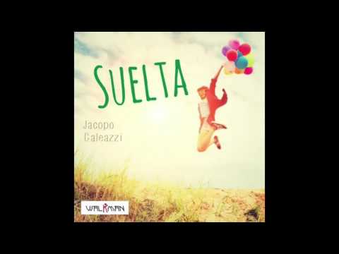 Suelta - Jacopo Galeazzi