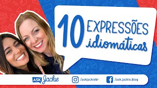 10 expressões idiomáticas MUITO comuns em inglês!