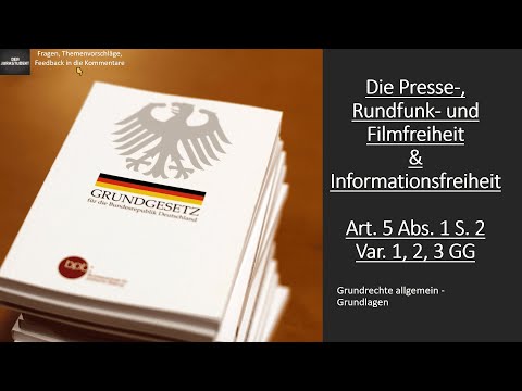 Freedom of the press, broadcasting, film and information Art. 5 I 2 GG I Fundamental Rights Found...