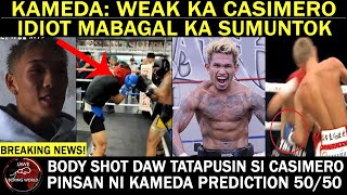 KAMEDA Reaction Sa SPARRING Ni CASIMERO Weak At Mabagal SUMUNT0K | PINSAN Ni Kameda Prediction 50/50