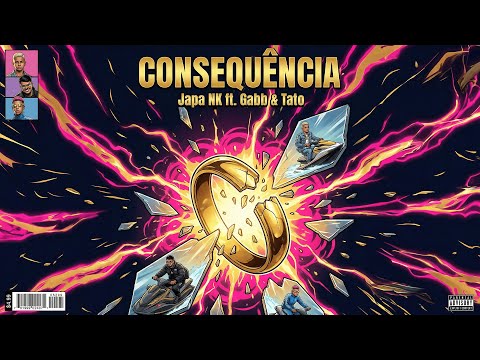 FAIXA 7 - CONSEQUENCIA - GABB, MC TATO & DJ JAPA NK