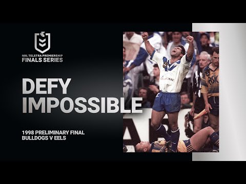 Defy Impossible | Bulldogs v Eels Preliminary Final, 1998 | Feature | NRL