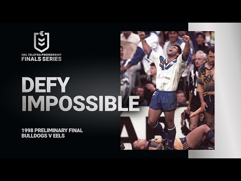 NRL Highlights | Defy Impossible | Bulldogs v Eels Preliminary Final, 1998 | Feature | NRL