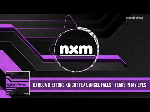 DJ BEDA & ETTORE KNIGHT feat. Angel Falls - Tears In My Eyes
