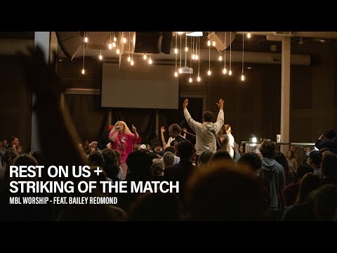 Rest On Us + Striking of the Match (Feat. Bailey Redmond)