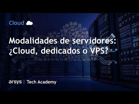 Webinar: Modalidades de Servidores: ¿qué necesitas Cloud, Dedicados o VPS?