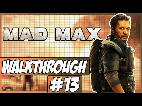 Mad Max Walkthrough Ep.13 w/Angel - Through The Gate!