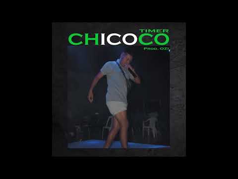 1. Timer- CHICOCO (Prod Ozi)