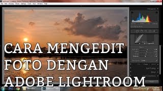 preview picture of video 'Cara mengedit foto di adobe photoshop lightroom'