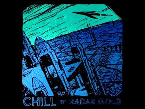 Chill by Radar Gold