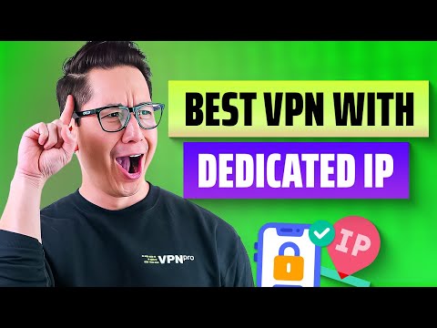 VPN with Dedicated IP | TOP 3 VPNs for Private IP Address