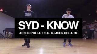 SYD - KNOW  Choreography | Arnold Villarreal x Jason Rodarte