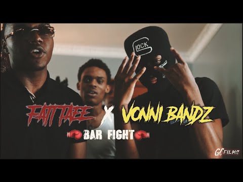 Vonni Bandz x Fatt Taee - Bar Fight (MusicVideo) ShotBy|@GILLACAMPRODUCTION