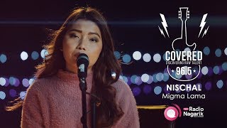 Albatross - Nischal (Cover) | Migma Lama - COVERED Ep. 7