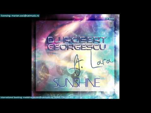 Dj Robert Georgescu ft. Lara - Sunshine (Official Single)