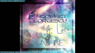 Dj Robert Georgescu ft. Lara - Sunshine (Official Single)
