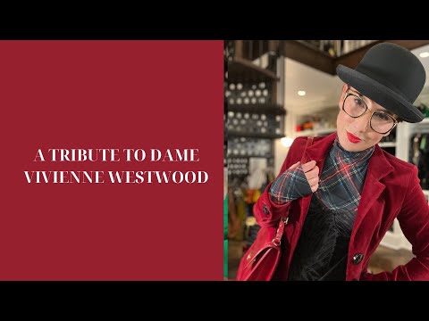 A Tribute To Dame VIVIENNE WESTWOOD