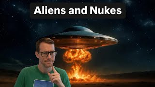 Aliens and Nukes