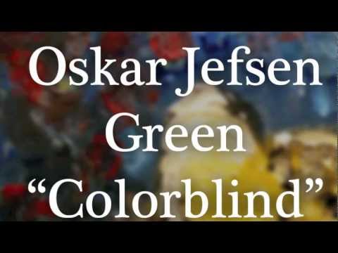 Colorblind // Oskar Jefsen // Green, Track #1