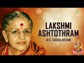 Lakshmi Ashtothram - M.S. Subbulakshmi | Ragamalika | Carnatic Classical Music | Carnatic Songs