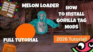 How To Install Gorilla Tag Mods With MELONLOADER