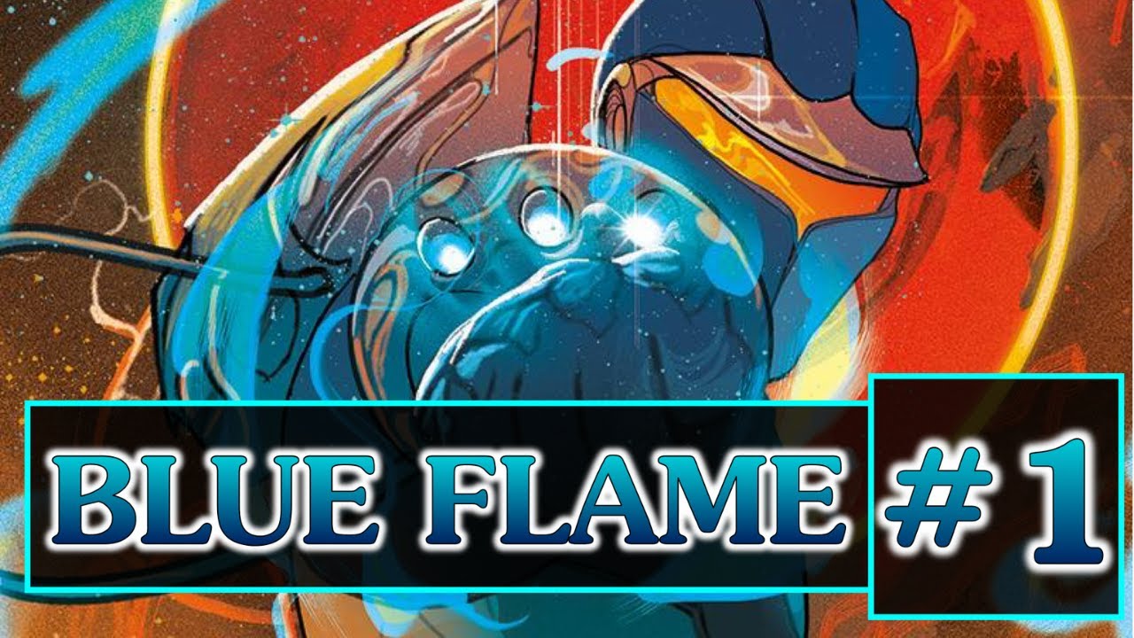 The Blue Flame #1: A Classic in the Making?