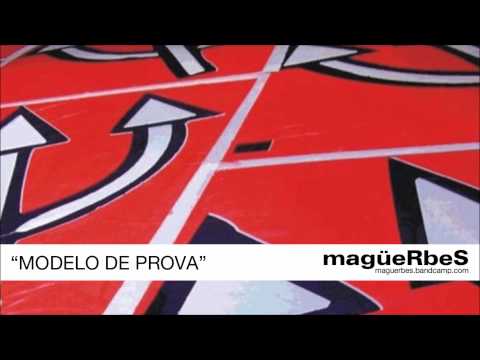 magüeRbeS - "Modelo de Prova" - Full Album