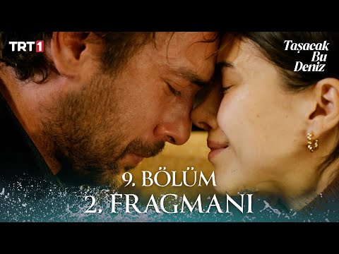 Taşacak Bu Deniz 9. Bölüm 2. Fragmanı @trt1 ​