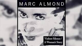 Violent Silence / A Woman&#39;s Story - Marc Almond [Full Compilation]