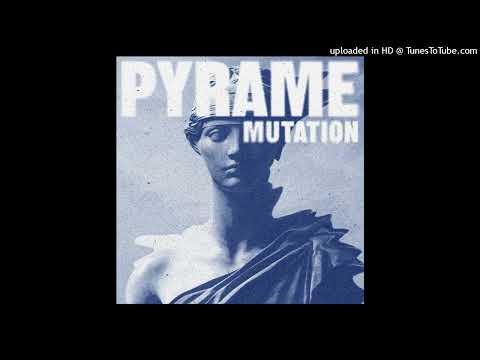 Pyrame - Mutation [Thisbe Recordings]