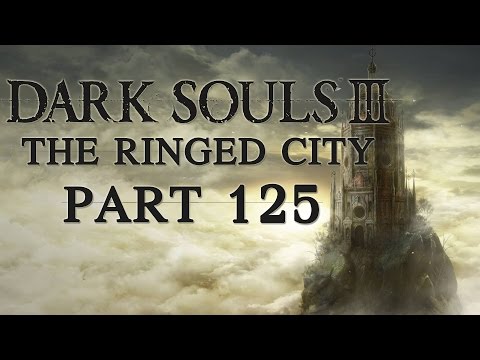 Let's play DS 3 [The Ringed City] German - part 125: Letzte Geheimnisse der Ringed City