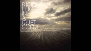 Pacific Heights - In a Quiet Storm