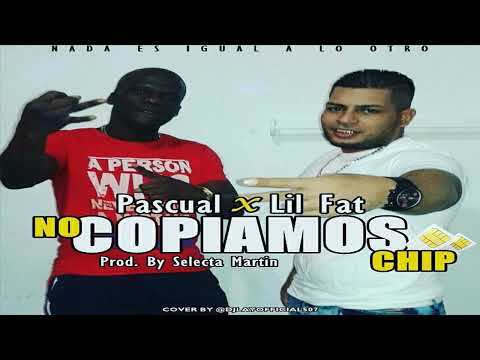 Pascual Ft Lil Fat - No Copiamos Chip #freestylelatino