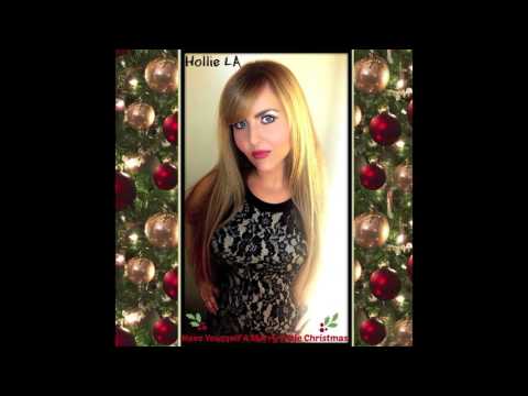 Hollie LA – “Have Yourself A Merry Little Christmas”