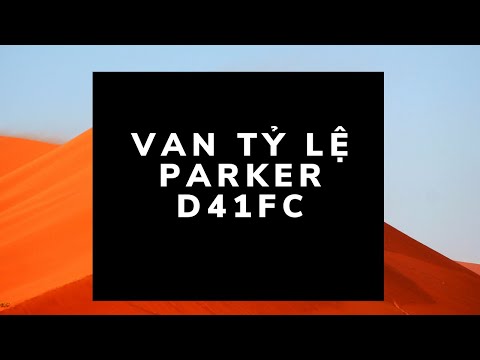 VAN TỶ LỆ PARKER D41FC