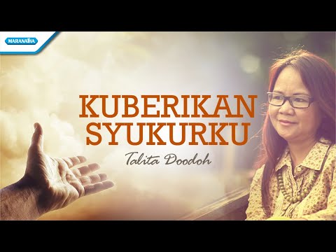 Kuberikan Syukurku - Talita Doodoh (Official lyric video)
