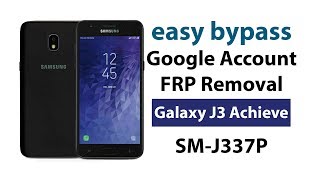 Easy Bypass Google Account FRP Lock Removal Samsung Galaxy Achieve J3 SM-J337P 2019 without PC