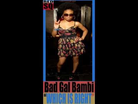 Bad Gal Bambi - Which Is Right