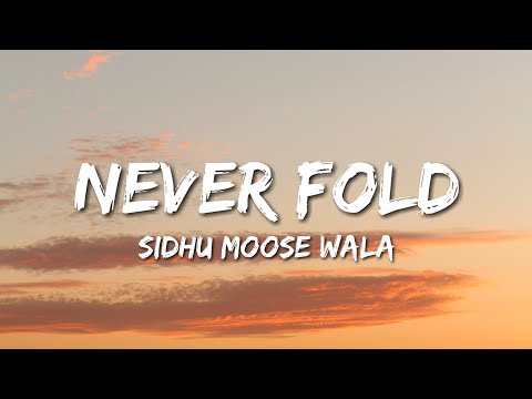Sidhu Moose Wala - Never Fold (Lyrics) "saade mirze ranjhe jamde ni"
