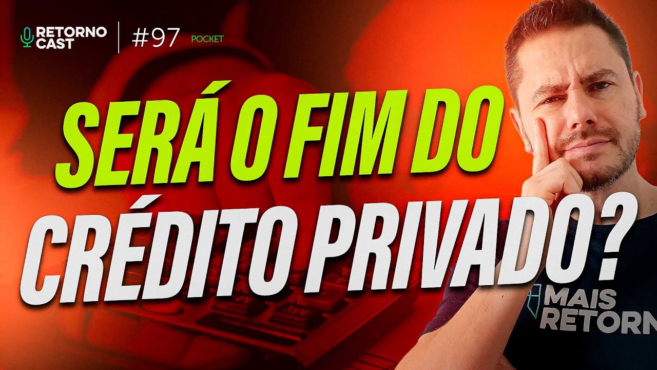 Saiba se deve investir em crédito privado no atual momento do país