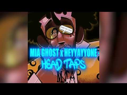 MIA GHOST x HeyyAyyOne - Head Taps (Official Audio)